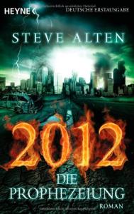 2012 - Die Prophezeiung. Roman