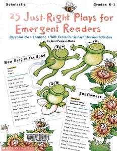 25 Just-Right Plays for Emergent Readers: Reproducible Thematic With Cross-Curricular Extension Activities