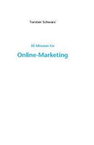 30 Minuten fur professionelles Online-Marketing. 2. Auflage