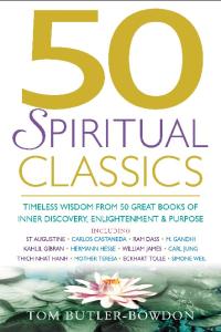 50 Spiritual Classics: Timeless Wisdom from 50 Great Books on Inner Discovery, Enlightenment and Purpose