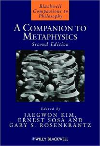 A Companion to Metaphysics (Blackwell Companions to Philosophy)