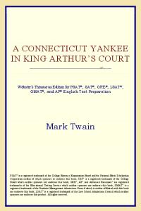 A Connecticut Yankee in King Arthur's Court (Webster's Thesaurus Edition)