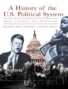 A History of the U.S. Political System  3 volumes : Ideas, Interests, and Institutions