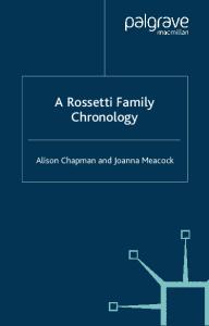 A Rossetti Family Chronology (Author Chronologies)