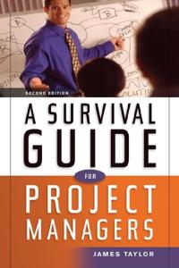 A Survival Guide for Project Managers (2006)