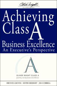 Achieving Class A Business Excellence: An Executive's Perspective (The Oliver Wight Companies)