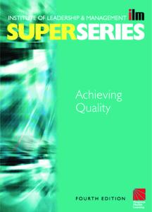 Achieving Quality Super Series, Fourth Edition (ILM Super Series)