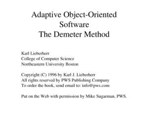 Adaptive Object-Oriented Software: The Demeter Method with Propagation Patterns: The Demeter Method with Propagation Patterns