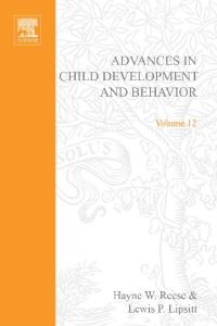Advances in Child Development and Behavior Volume 12