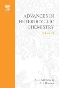 Advances in Heterocyclic Chemistry. Volume 19