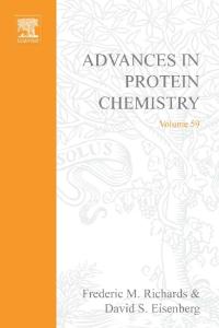 Advances in Protein Chemistry, Volume 59: Protein Folding in the Cell (Advances in Protein Chemistry)