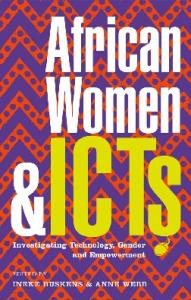 African Women and ICTs: Creating New Spaces with Technology