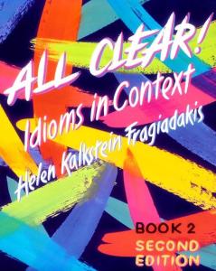 All Clear!: Idioms in Context ( Text and 2 Audiocassettes)