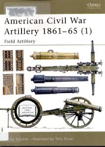 American Civil War Artillery 1861-65 (1). Field Artillery
