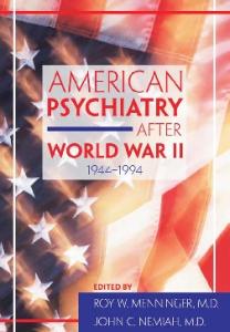 American Psychiatry After World War II, 1944-1994