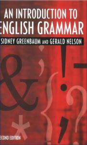 An Introduction to English Grammar, Longman Grammar, Syntax and Phonology,