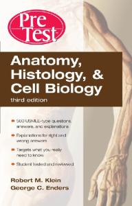 Anatomy, Histology, and Cell Biology PreTest Self-Assessment and Review, Third Edition (PreTest Basic Science)