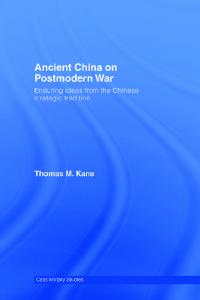 Ancient China and Post Modern War (Cass Military Studies)