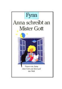 Anna schreibt an Mister Gott