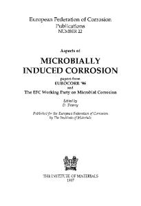 Aspects of Microbially Induced Corrosion: Papers from Eurocorr'96 and the Efc Working Party on Microbial Corrosion