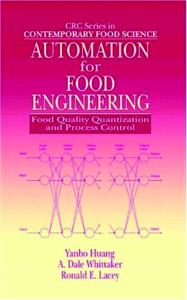 Automation for Food Engineering: Food Quality Quantization and Process Control
