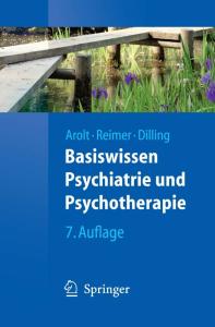 Basiswissen Psychiatrie und Psychotherapie, 7. Auflage