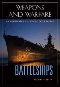 Battleships: An Illustrated History of Their Impact