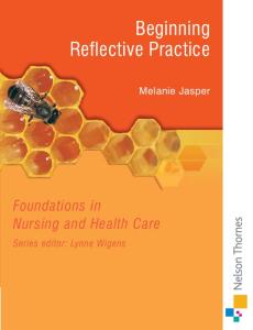 Beginning Reflective Practice: Foundations in Nursing and Health Care Series