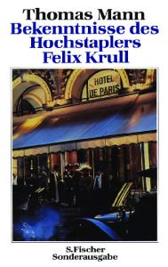 Bekenntnisse des Hochstaplers Felix Krull