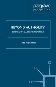 Beyond Authority: Leadership in a Changing World