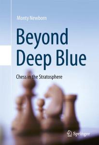 Beyond Deep Blue: Chess in the Stratosphere