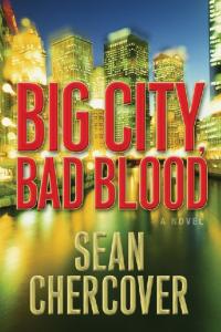 Big City, Bad Blood: A Novel