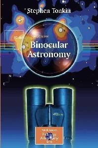 Binocular Astronomy (Patrick Moore's Practical Astronomy Series)