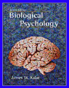 Biological Psychology , Ninth Edition