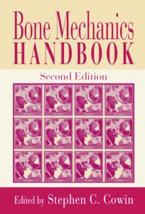 Bone Mechanics Handbook, Second Edition