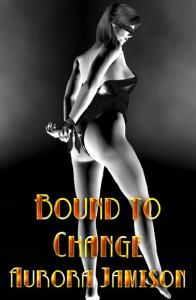 Bound to Change