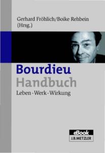 Bourdieu-Handbuch. Leben - Werk - Wirkung