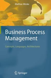 Business Process Management - Concepts, Languages, Architectures