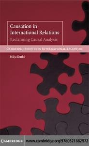 Causation in International Relations: Reclaiming Causal Analysis (Cambridge Studies in International Relations)
