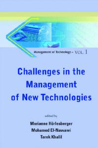 Challenges in the Management of New Technologies (Management of Technology ? Vol. 1) (Management of Technologies)