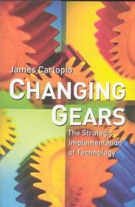 Changing Gears: The Strategic Implementation of Technology