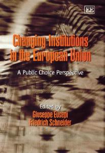 Changing Institutions in the European Union: A Public Choice Perspective