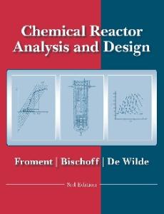 Chemical Reactor Analysis and Design , 3rd Edition