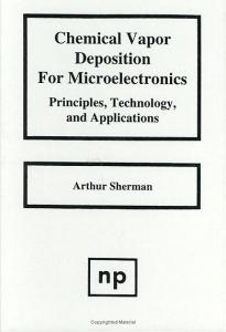 Chemical Vapor Deposition for Microelectronics: Principles, Technology and Applications (Materials Science and Process Technology)
