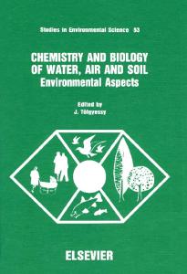 Chemistry and Biology of Water, Air and Soil: Environmental Aspects (Studies in Environmental Science)