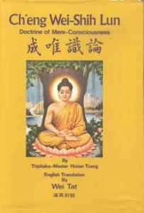 Ch'eng Wei-shih Lun – Doctrine of Mere-Consciousness (English Translation)