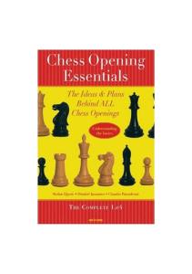 Chess Opening Essentials: The Ideas & Plans Behind ALL Chess Openings, The Complete 1. e4 (Volume 1)
