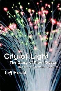 City of Light: The Story of Fiber Optics