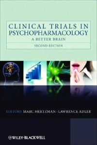 Clinical Trials in Psychopharmacology: A Better Brain, Second Edition