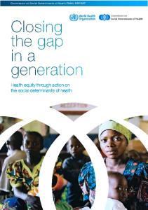 Closing the Gap in a Generation: Health Equity Through Action on the Social Determinants of Health